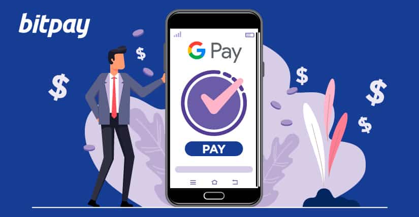 Bitpay Adds Google Pay To Allow US Cardholders To Spend Cryptocurrencies
